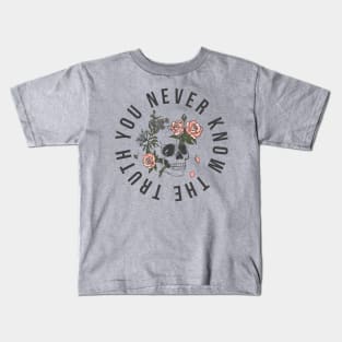 You'll Never Know Kids T-Shirt